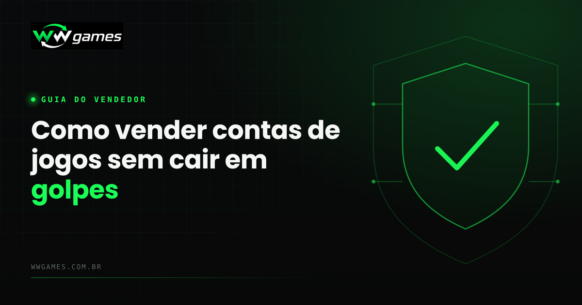 Como vender contas de jogos sem cair em golpes (guia do vendedor)